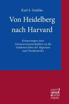 Von Heidelberg nach Harvard (eBook, PDF) - Guthke, Karl S.