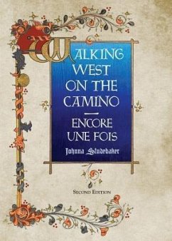 Walking West on the Camino--Encore Une Fois (eBook, ePUB) - Studebaker, Johnna