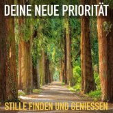 Deine neue Priorität: Stille finden und genießen (MP3-Download)