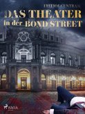 Das Theater in der Bond Street (eBook, ePUB)