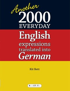 Another 2000 Everyday English Expressions Translated Into German (eBook, ePUB) - Bett, Kit