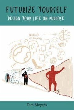 Futurize Yourself (eBook, ePUB) - Meyers, Tom