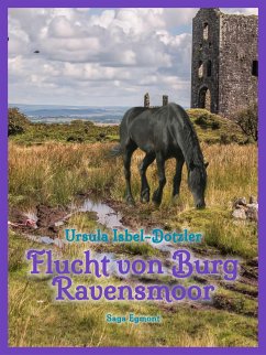 Flucht von Burg Ravensmoor (eBook, ePUB) - Isbel-Dotzler, Ursula