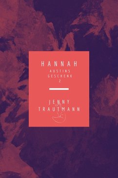 Hannah: Austins Geschenk (eBook, ePUB) - Trautmann, Jenny