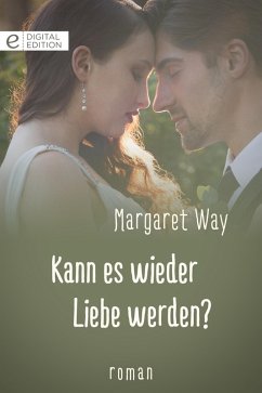 Kann es wieder Liebe werden? (eBook, ePUB) - Way, Margaret