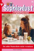 Du sollst Mutterliebe nicht vermissen (eBook, ePUB)