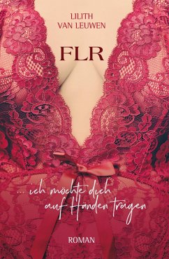 FLR (eBook, ePUB) - Leuwen, Lilith van