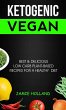 Ketogenic Vegan: Best & Delicious Low... - Bild 1