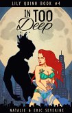 In Too Deep (Lily Quinn, #4) (eBook, ePUB) In Too Deep (Lily Quinn, #4) (eBook, ePUB)