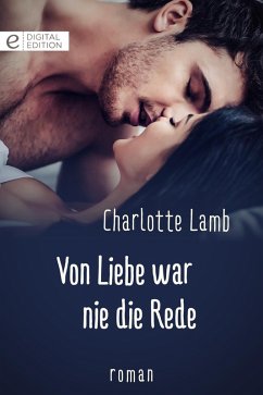 Von Liebe war nie die Rede (eBook, ePUB) - Lamb, Charlotte