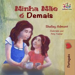 Minha Mãe é Demais (Portuguese Bedtime Collection) (eBook, ePUB)