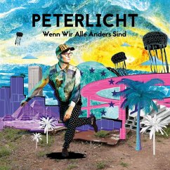 Wenn Wir Alle Anders Sind - Peterlicht