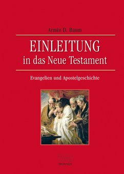 Einleitung in das Neue Testament - Evangelien und Apostelgeschichte (eBook, PDF) - Baum, Armin D.