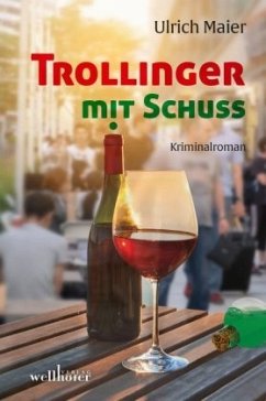 Trollinger mit Schuss - Maier, Ulrich