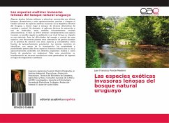 Las especies exóticas invasoras leñosas del bosque natural uruguayo - Porcile Maderni, Juan Francisco