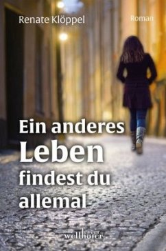 Ein anderes Leben findest du allemal - Klöppel, Renate