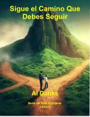 Sigue el Camino Que Debes Seguir (Serie de Vida Cristiana, #6) (eBook, ePUB)