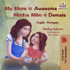My Mom is Awesome Minha Mãe é Demais (English Portuguese Bilingual Collection) (eBook, ePUB)