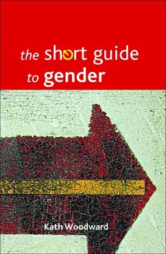 The Short Guide to Gender (eBook, ePUB) - Woodward, Kath