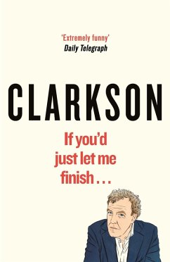 If You'd Just Let Me Finish (eBook, ePUB) - Clarkson, Jeremy