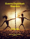 Guerra Espiritual: Siembra (Serie de Vida Cristiana, #4) (eBook, ePUB)