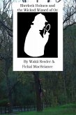 Sherlock Holmes and the Wicked Wizard of Oz (eBook, ePUB) Sherlock Holmes and the Wicked Wizard of Oz (eBook, ePUB)