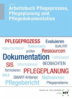 Arbeitsbuch Pflegeprozess, Pflegeplanung und Pflegedokumentation - Schwerdt, Christine