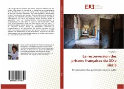 La reconversion des prisons françaises du XIXe siècle - Saliou, Tiroy