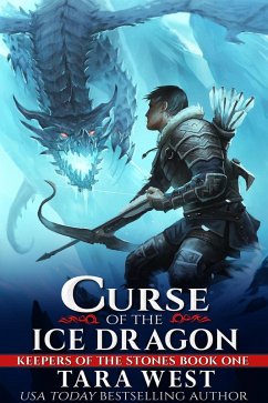 Curse of the Ice Dragon (Keepers of the Stones, #1) (eBook, ePUB) - West, Tara