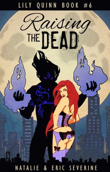 Raising the Dead (Lily Quinn, #6) (eBook, ePUB) Raising the Dead (Lily Quinn, #6) (eBook, ePUB)