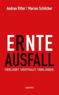 Ernteausfall - Ritter, Andrea;Schilcher, Marion