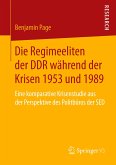 Die Regimeeliten der DDR während der Krisen 1953 und 1989