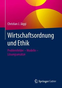 Wirtschaftsordnung und Ethik - Jäggi, Christian J.