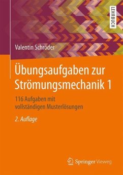 Übungsaufgaben zur Strömungsmechanik 1 - Schröder, Valentin