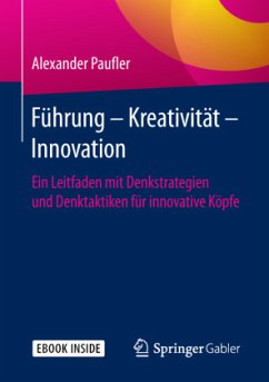 Führung - Kreativität - Innovation, m. 1 Buch, m. 1 E-Book - Paufler, Alexander