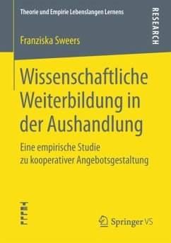 Wissenschaftliche Weiterbildung in der Aushandlung - Sweers, Franziska