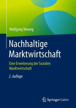 Nachhaltige Marktwirtschaft - Vieweg, Wolfgang