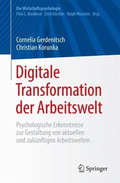 Digitale Transformation der Arbeitswelt - Gerdenitsch, Cornelia;Korunka, Christian