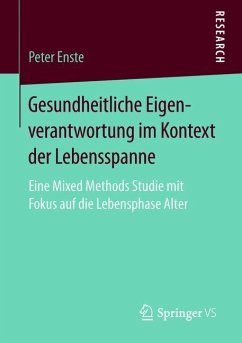 Gesundheitliche Eigenverantwortung im Kontext der Lebensspanne - Enste, Peter