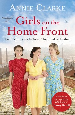 Girls on the Home Front (eBook, ePUB) - Clarke, Annie Girls on the Home Front (eBook, ePUB) - Clarke, Annie