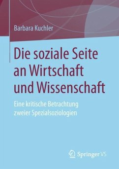 Die soziale Seite an Wirtschaft und Wissenschaft - Kuchler, Barbara