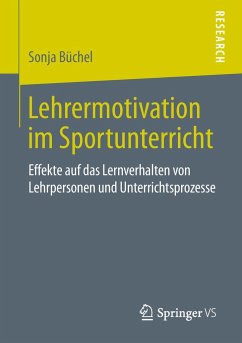 Lehrermotivation im Sportunterricht - Büchel, Sonja