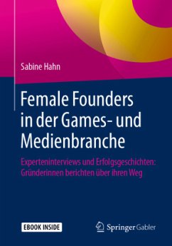Female Founders in der Games- und Medienbranche, m. 1 Buch, m. 1 E-Book - Hahn, Sabine