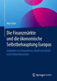 Die Finanzmärkte und die ökonomische Selbstbehauptung Europas - Otte, Max