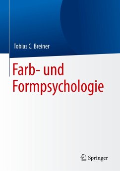 Farb- und Formpsychologie - Breiner, Tobias C.