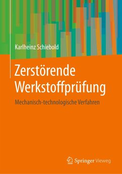 Zerstörende Werkstoffprüfung - Schiebold, Karlheinz