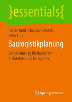 Baulogistikplanung - Ruhl, Fabian;Motzko, Christoph;Lutz, Peter