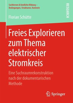 Freies Explorieren zum Thema elektrischer Stromkreis - Schütte, Florian