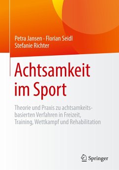 Achtsamkeit im Sport - Jansen, Petra;Seidl, Florian;Richter, Stefanie