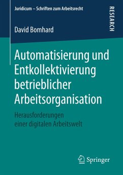 Automatisierung und Entkollektivierung betrieblicher Arbeitsorganisation - Bomhard, David